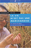 Vandana Shiva La vie n'est pas une marchandise