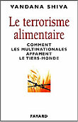 Vandana Shiva Le terrorisme alimentaire