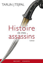 Histoire de mes assassins de Tarun J. Tejpal